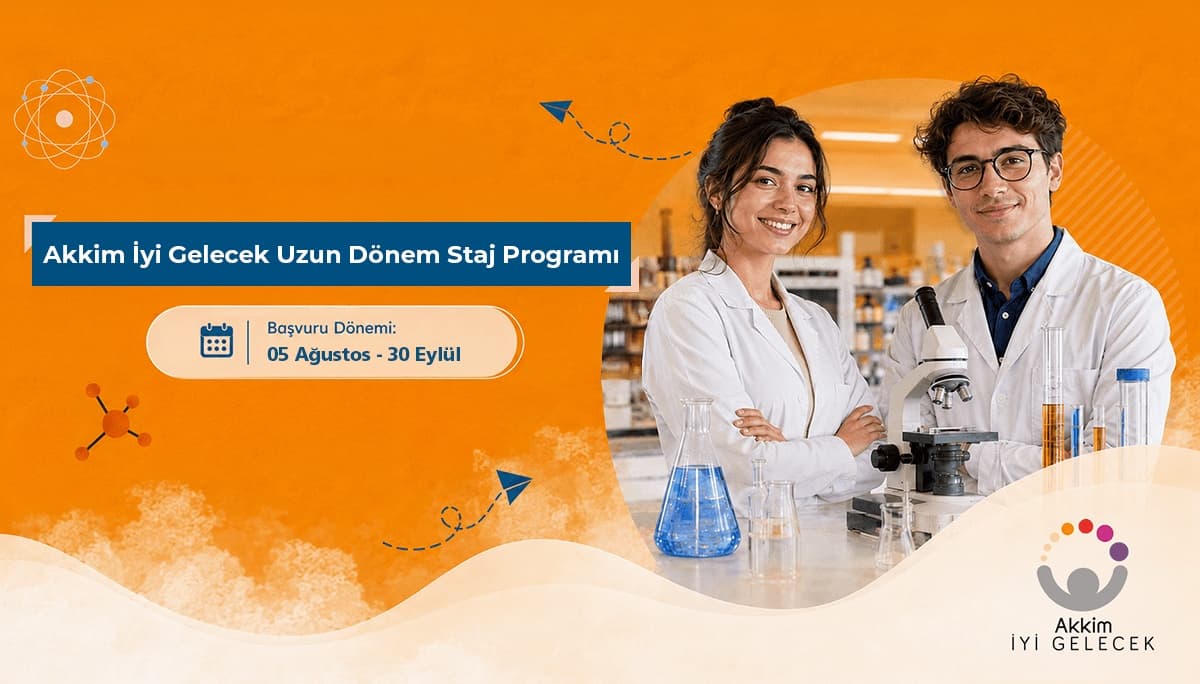Akkim İyi Gelecek Uzun Dönem Staj Programı ilan görseli