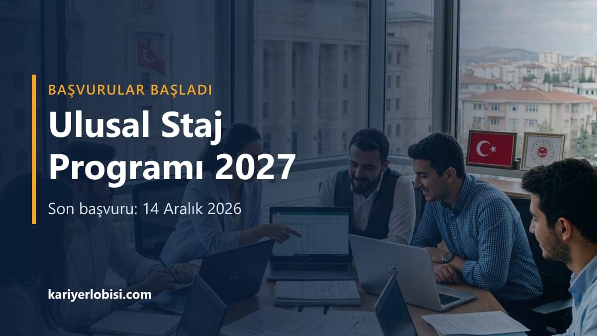 Ulusal Staj Programı 2027 başvuruları başladı, son başvuru 14 Aralık 2026